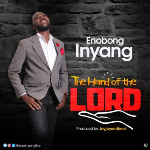 Enobong Inyang - The Hand Of The Lord